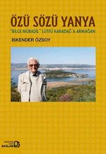 Özü Sözü Yanya & Bilge Mübadil Lütfü Karadağa Armağan
