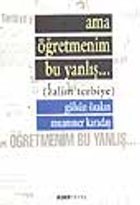 Ama Öğretmenim Bu Yanlış