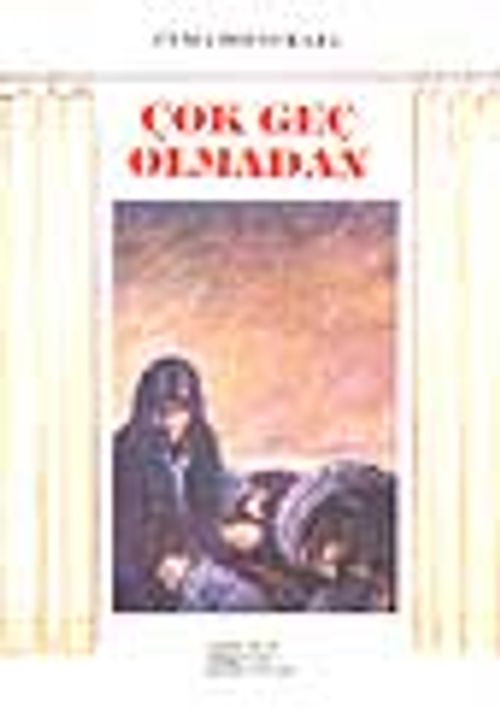 Çok Geç Olmadan