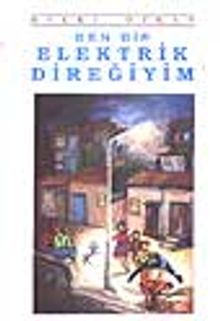 Ben Bir Elektrik Direğiyim
