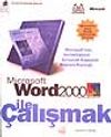 Microsoft Word 2000 ile Çalışmak (Türkçe Sürüm)