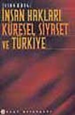 İnsan Hakları Küresel Siyaset ve Türkiye