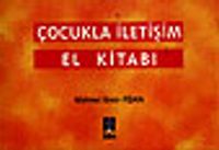 Çocukla İletişim El Kitabı