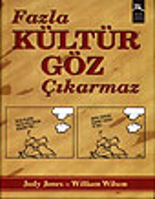 Fazla Kültür Göz Çıkarmaz