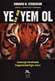 Ye Ya Da Yem Ol / Geleceği Yaratmada Öngörülebilirliğin Gücü