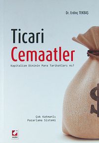Ticari Cemaatler & Kapitalizm Dininin Para Tarikatları mı?