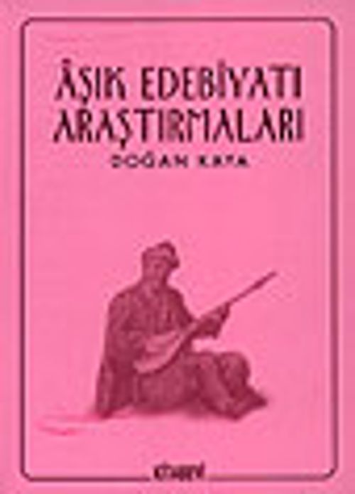 Aşık Edebiyatı Araştırmaları / Doğan Kaya
