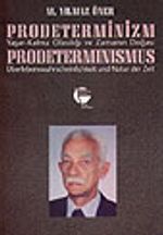 Prodeterminizm/ Yaşar-Kalma Olasılığı ve Zamanın Doğası