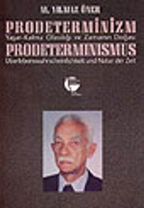 Prodeterminizm/ Yaşar-Kalma Olasılığı ve Zamanın Doğası