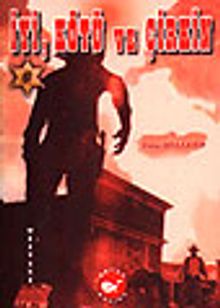 İyi, Kötü ve Çirkin