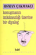 Konuşmanın İmkansızlığı Üzerine Bir Diyalog