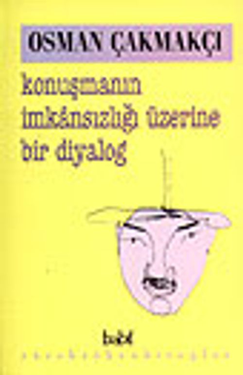 Konuşmanın İmkansızlığı Üzerine Bir Diyalog