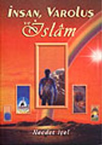 İnsan, Varoluş ve İslam