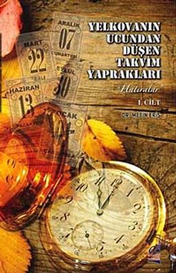 Yelkovanın Ucundan Düşen Takvim Yaprakları (2 Cilt) & Hatıralar