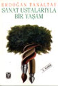 Sanat Ustalarıyla Bir Yaşam