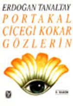 Portakal Çiçeği Kokar Gözlerin