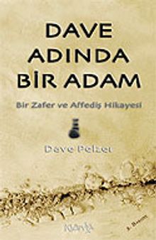 Dave Adında Bir Adam / Bir Zafer ve Affediş Hikayesi