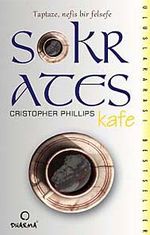 Sokrates Kafe & Taptaze Nefis Bir Felsefe
