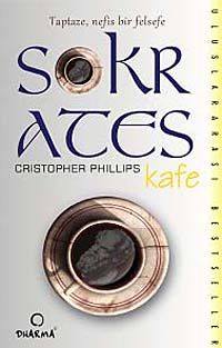 Sokrates Kafe & Taptaze Nefis Bir Felsefe
