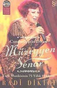 Cumhuriyet'in Divası Müzeyyen Senar & Türk Musikisinin 75 Yıllık Hikayesi (Taş Plaktan Kaydedilen 15 Şarkılık CD Hediye)