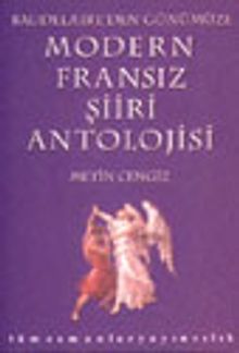 Modern Fransız Şiiri Antolojisi / Baudelaire'den Günümüze