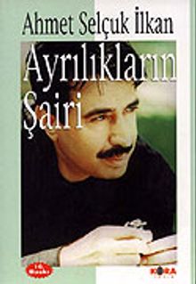 Ayrılıkların Şairi