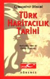 T&uuml;rk Haritacılık Tarihi