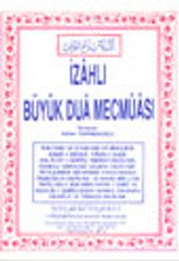 İzahlı Büyük Dua Mecmuası
