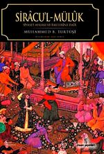 Siracu'l-Müluk / Siyaset Ahlakı ve İlkelerine Dair