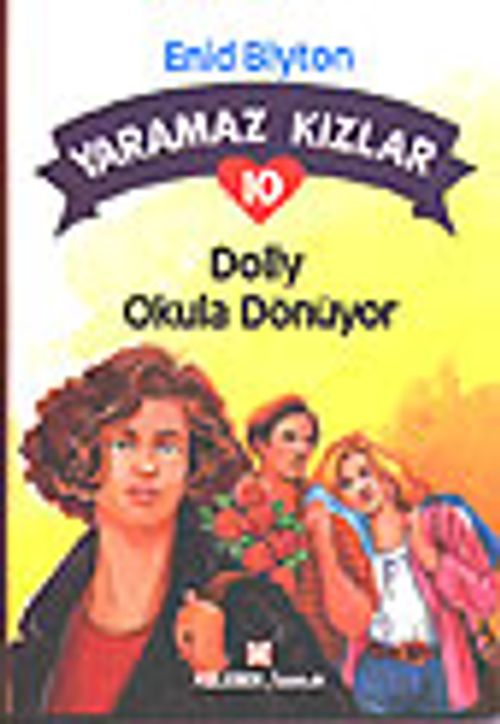 Yaramaz Kızlar 10 Dolly Okula Dönüyor