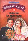 Yaramaz Kızlar 11 Dolly'nin En Mutlu G&uuml;n&uuml;
