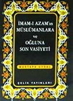 İmamı Azam'ın Müslümanlara ve Oğluna Son Vasiyeti