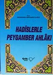 Hadislerle Peygamber Ahlakı - Prof. Muhammed Abdulaziz El Huli