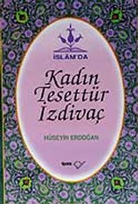 İslam'da Kadın Tesettür İzdivaç (Ciltli)