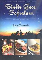 Binbir Gece Sofraları & Doğu'nun Zengin Mutfaklarından Egzotik Lezzetler