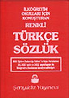 İlköğretim Okulları İçin Konuşturan Renkli Türkçe Sözlük (Kitap Kağıdı Plastik Kapak)