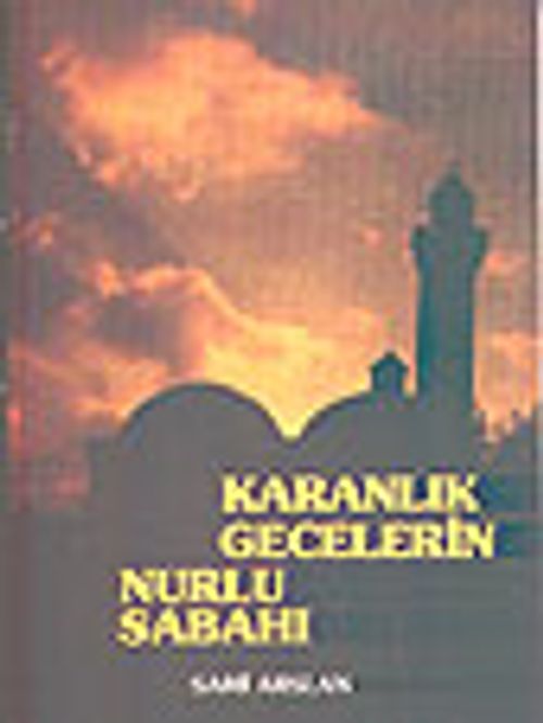 Karanlık Gecelerin Nurlu Sabahı