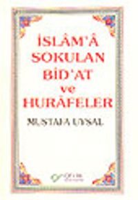 İslam'a Sokulan Bidat ve Hurafeler /  2 Cilt