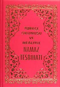 Türkçe Okunuşu ve Mealiyle Namaz Tesbihatı (Kod: 1563)
