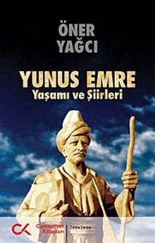 Yunus Emre & Yaşamı ve Şiirleri