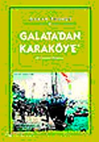 Galatadan Karaköye / Bir Liman Hikayesi