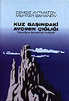 Kuz Başındaki Avcının &Ccedil;ığlığı / Y&uuml;zyılların Başında Sırdaşlık