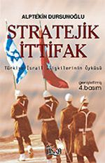 Stratejik İttifak/Türkiye-İsrail İlişkilerinin Öyküsü
