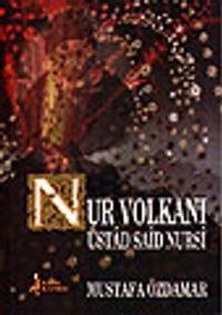 Nur Volkanı Üstad Said Nursi
