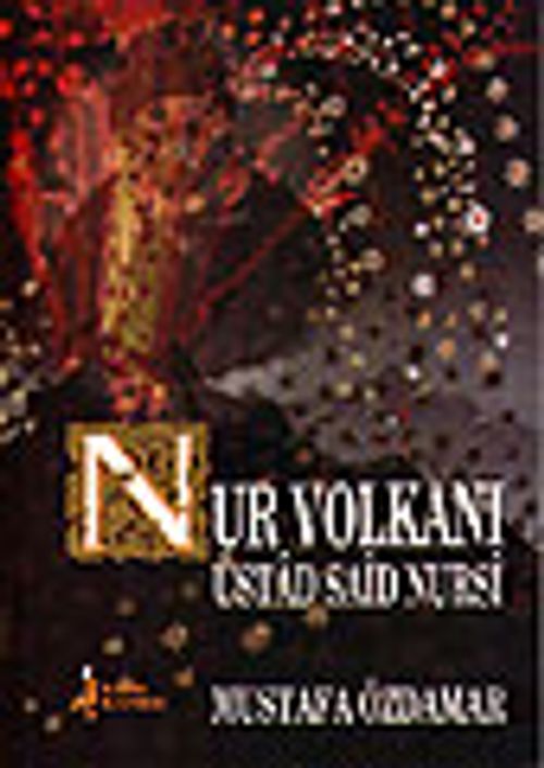 Nur Volkanı Üstad Said Nursi