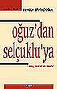 Oğuz'dan Selçuklu'ya