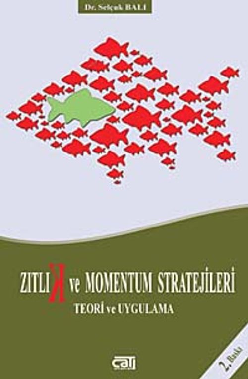 Zıtlık ve Momentum Stratejileri & Teori ve Uygulama