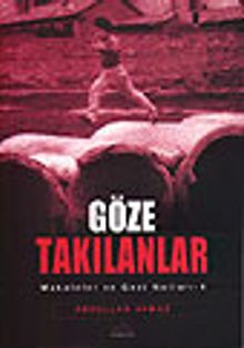Göze Takılanlar / Makaleler ve Gezi Notları 4