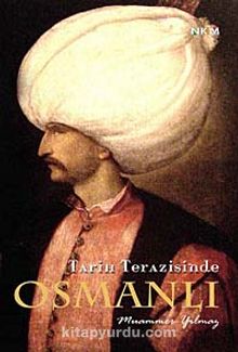 Tarih Terazisinde Osmanlı - Muammer Yılmaz