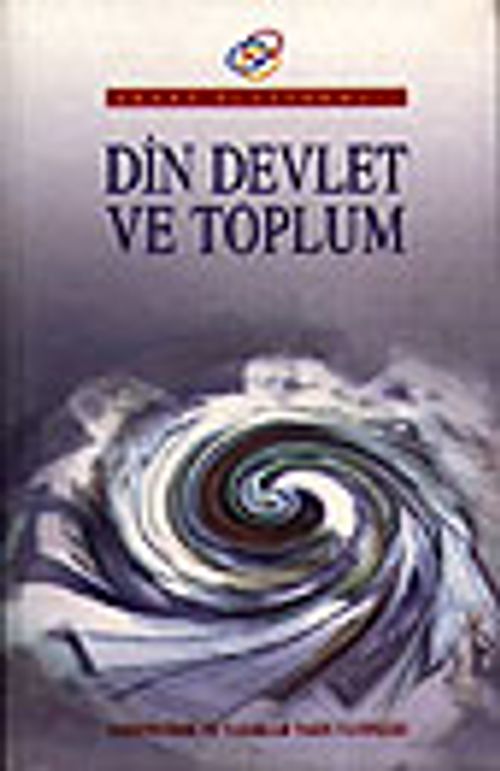 Din Devlet ve Toplum / Abant Platformu - 2